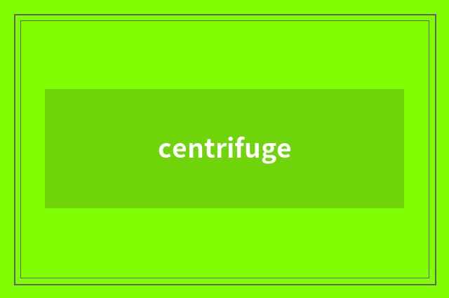 centrifuge