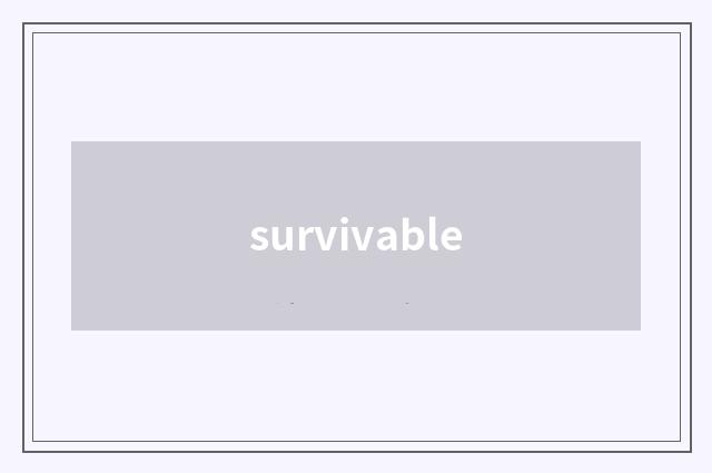 survivable