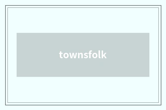 townsfolk