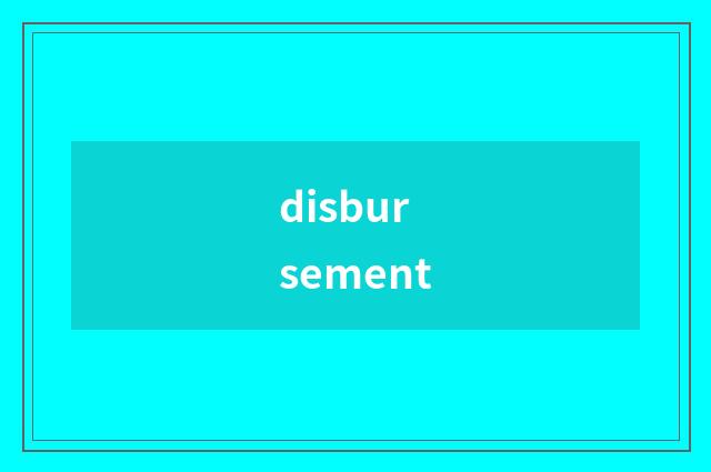 disbursement