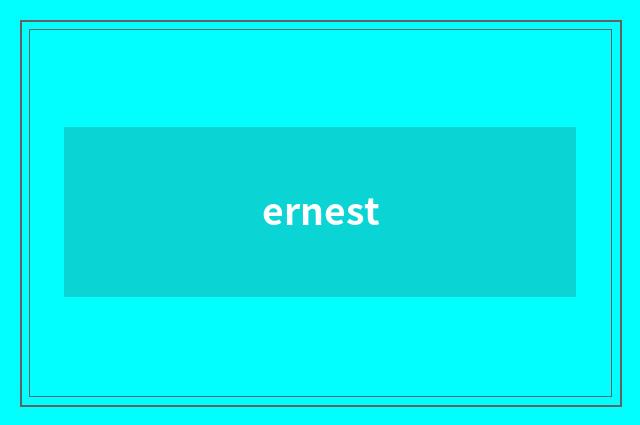 ernest