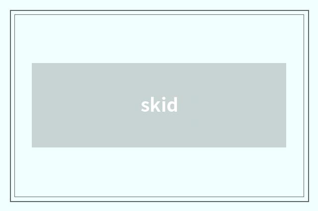 skid