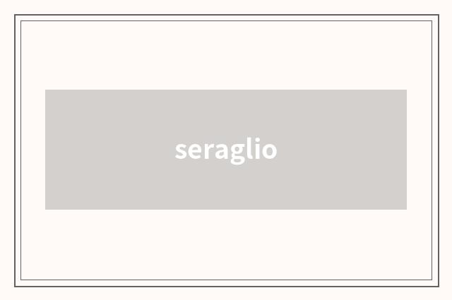 seraglio