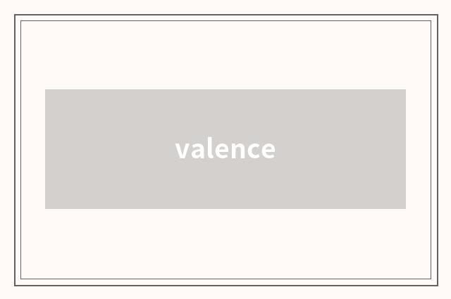 valence