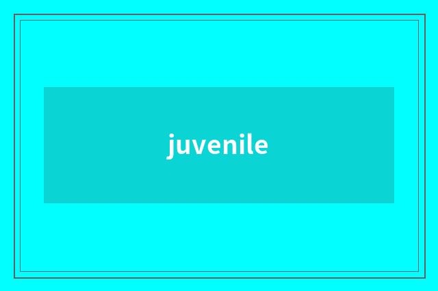 juvenile