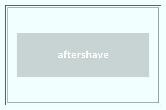 aftershave
