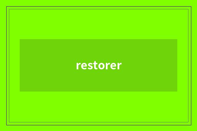 restorer