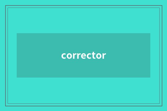 corrector