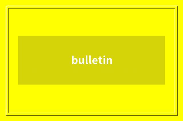 bulletin