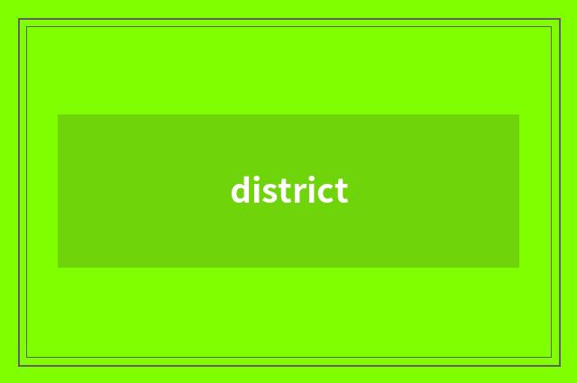 district
