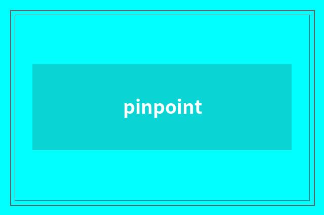 pinpoint