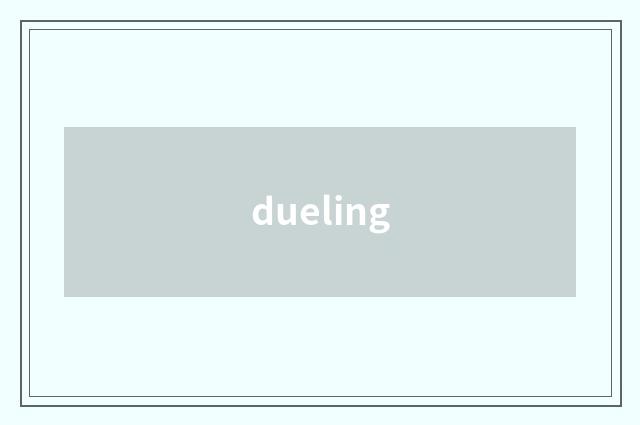 dueling