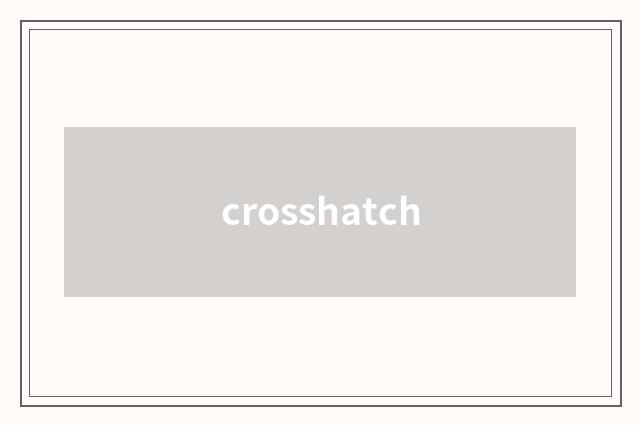 crosshatch