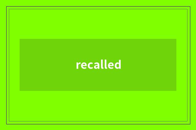recalled