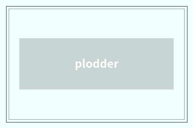 plodder