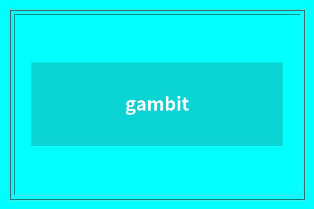 gambit