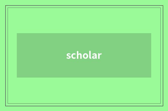 scholar
