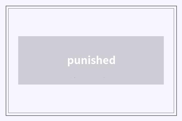 punished