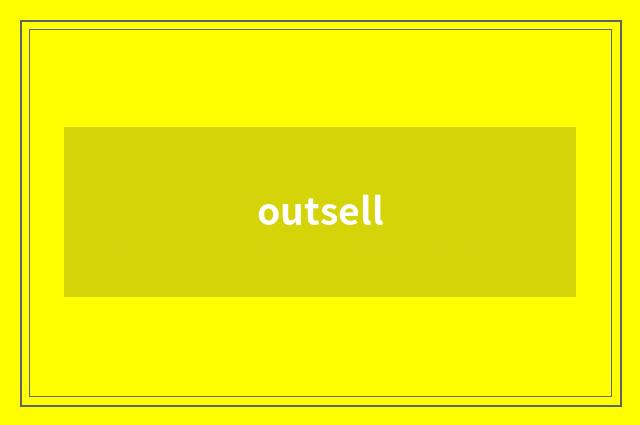 outsell