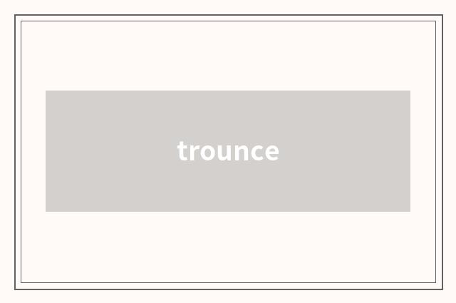 trounce