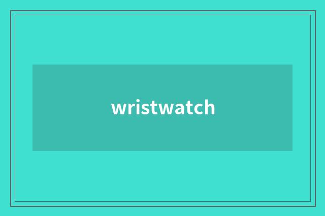 wristwatch