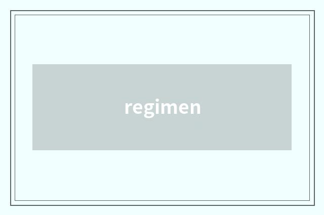 regimen