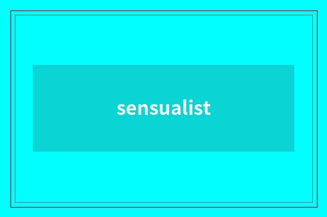 sensualist