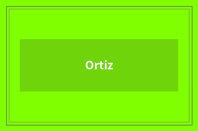 Ortiz