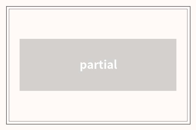 partial