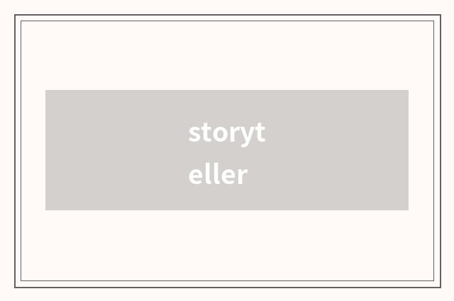storyteller