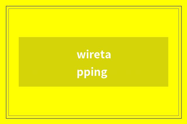 wiretapping