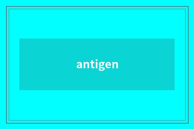 antigen
