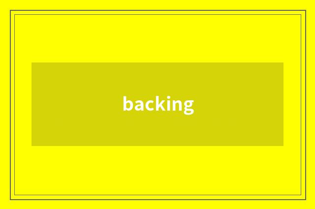backing