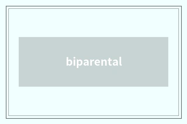 biparental