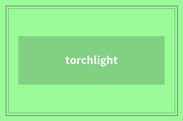 torchlight