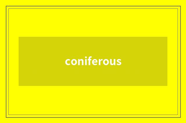 coniferous
