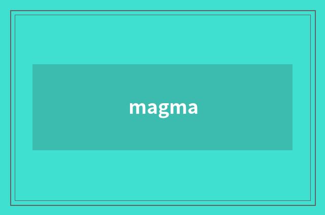 magma