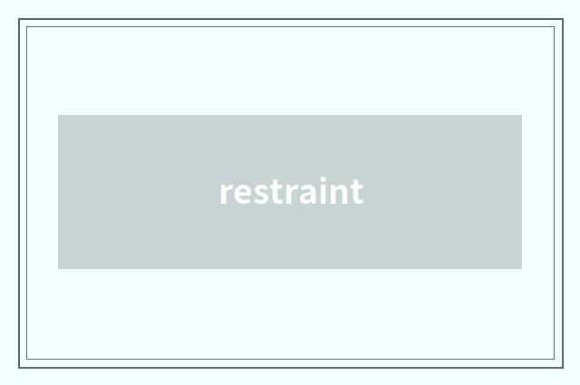 restraint