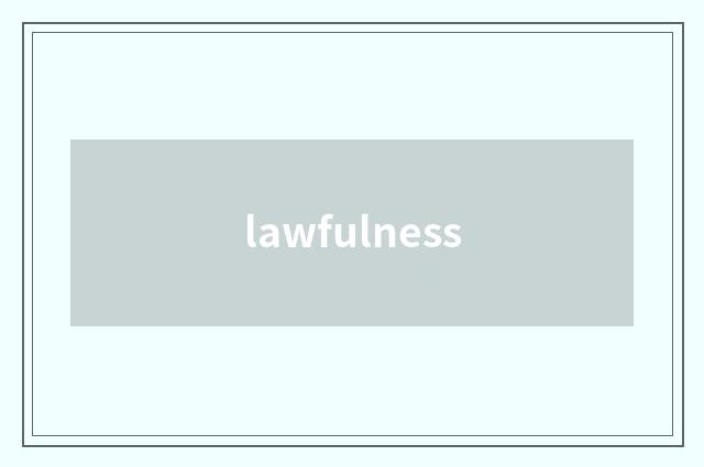 lawfulness