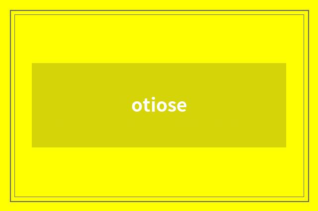 otiose