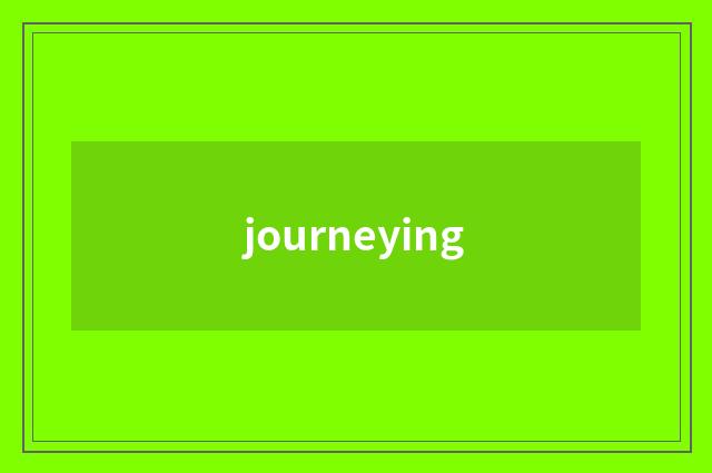 journeying