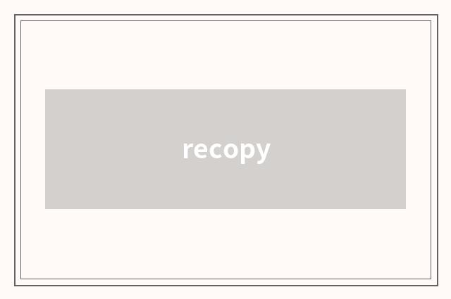 recopy