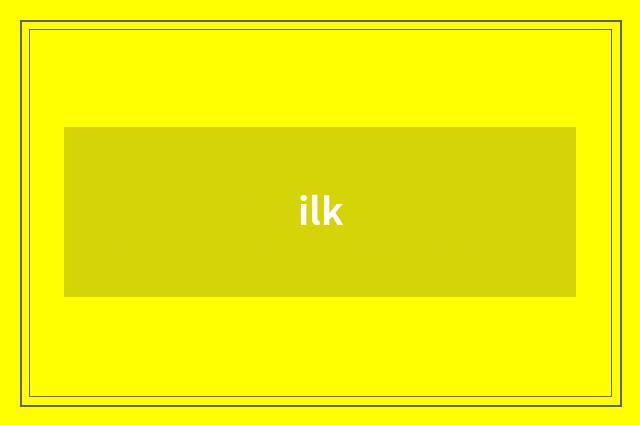 ilk