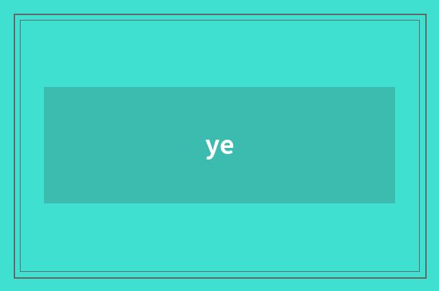 ye