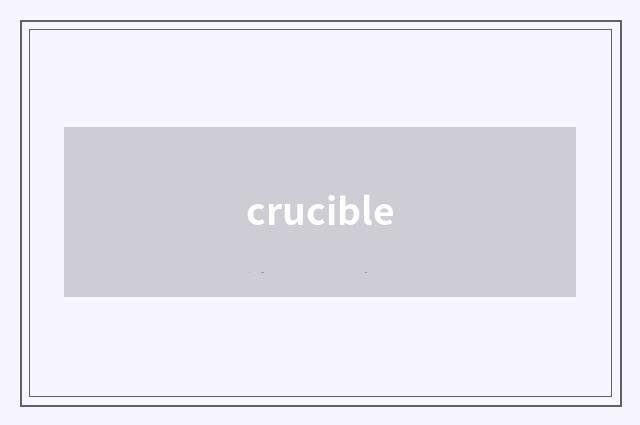 crucible