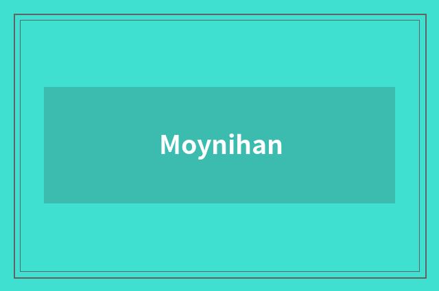 Moynihan