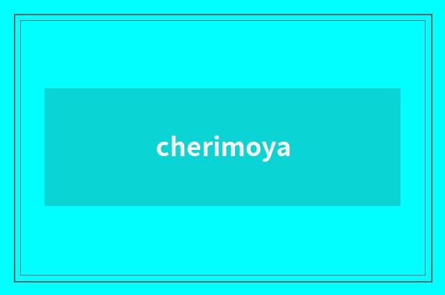 cherimoya
