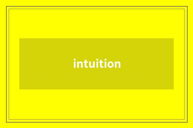 intuition