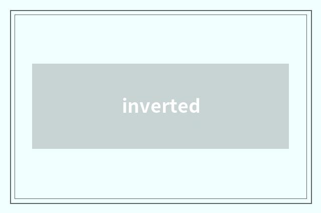 inverted