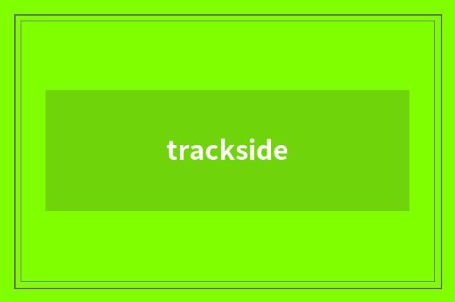 trackside
